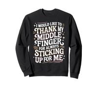 Thanks To My Middle Finger for Having My Back - Felpa
