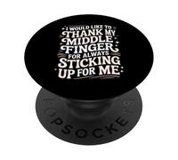 Thanks To My Middle Finger For Having My Back - PopSockets PopGrip Adesivo