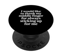 Thanks To My Middle Finger For Having My Back |- PopSockets PopGrip Adesivo