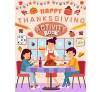 Thanksgiving Activity Book for Adults: Holiday Mixed Puzzles & Games for Kids. Includes Coloring, Mazes, Word Scramble, Word Search, Sudoku and More!