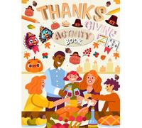 Thanksgiving Activity Book for Adults: Holiday Puzzles & Games for Adults. Includes Coloring, Mazes, Word Scramble, Word Search, Sudoku and More!