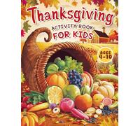 Thanksgiving Activity Book for Kids Ages 4-10: Fun & Easy Thanksgiving Coloring Pages, Mazes, Word search, Crossword, Draw and color, Shadow Matching, ... games, Connect The Dots & Much More For Kids