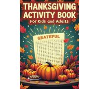 Thanksgiving Activity Book For Kids And Adults Having 90+ Mixed Puzzles Like Crossword Puzzle And Words Searches: Fun Variety Puzzle Book Having ... , Crosswords Puzzles , Sudoku And Mazes