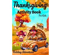 Thanksgiving Activity Book for Kids: Short stories with space to create a drawing inspired by the story / Coloring pages / Drawings with prompts / ... harvest / Storybook Autumn Holiday/ Happy
