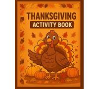 Thanksgiving Activity Book: Fun Fall Coloring, Mazes, Puzzles & Games for Kids