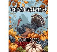 Thanksgiving an Adult Coloring Book: 40 delightful images: Capturing the essence of the season