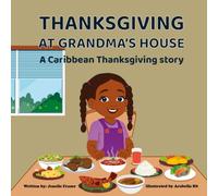 Thanksgiving at Grandma’s House: A Caribbean Thanksgiving Story