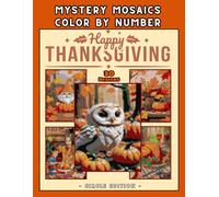 Thanksgiving Autumn Color by Number: 30 Cozy Fall Scenes with Cute Animals, Pumpkins & Seasonal Charm