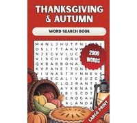 Thanksgiving & Autumn Word Search Book: 100 Cozy Large Print Puzzles - 2000 Autumn Words to Relax and Enjoy for Adults and Seniors