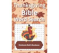 Thanksgiving Bible Word Search: A Cozy Fall Puzzle Book Filled with Thanksgiving Words, Seasonal Challenges, and Heartwarming Words From His Word | ... for Relaxation, Holidays and Vacations