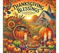 Thanksgiving Blessings Coloring Book: Fun coloring for all ages