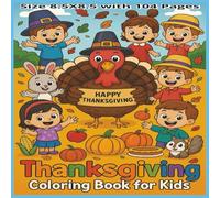 Thanksgiving Bold and Easy Coloring Book: Thanksgiving Bold and Easy Coloring Book | 8.5 x 8.5 Inch Square Pages with 104 Festive and Relaxing Designs ... of Gratitude, Autumn, and Family Gatherings