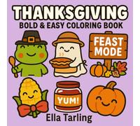 Thanksgiving - Bold & Easy Coloring Book for Kids & Adults: 40 Simple, Fun & Cozy Holiday Designs