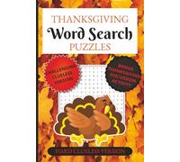 Thanksgiving CLUELESS Word Search Puzzles: A Challenging Clueless Thanksgiving Word Search Book for Adults - 25 Super Hard Puzzles + Family Thanksgiving Discussion Activity