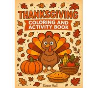 Thanksgiving Coloring and Activity Book: Fun Coloring Pages, Puzzles, Mazes, and Word Games for Kids | Perfect Thanksgiving Gift and Classroom Activity