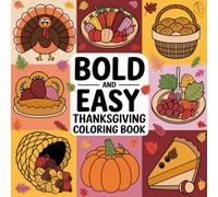 Thanksgiving coloring book bold and easy: 30+ cozy and cute design
