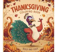 Thanksgiving Coloring Book: Celebrate Thanksgiving with Festive, Heartwarming Scenes to Color