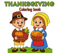 Thanksgiving Coloring Book: Easy and Fun Coloring Pages for Kids, Teens, and Adults