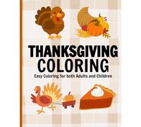 Thanksgiving: Coloring Book for Adults and Kids, Bold and Easy Designs for Relaxation (Bold & Easy Coloring)