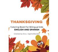 Thanksgiving: Coloring Book For Bilingual kids. English And Spanish