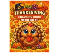Thanksgiving Coloring Book for Kids Ages 4-8: Fun and Easy Thanksgiving Coloring Pages with Turkeys, Pumpkins, Fall Leaves, Pilgrims, and Harvest ... Holiday Activity Book for Boys and Girls.