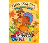 Thanksgiving Coloring Book for Kids: Easy to color designs with Pumpkins, Turkeys and Autumn leaves for kids with ages 2 and up