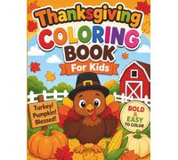 Thanksgiving Coloring Book for Kids: Fun & Easy Pages of Pumpkins, Turkeys, Scarecrows, and More