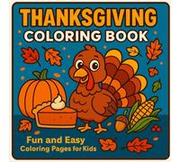 THANKSGIVING COLORING BOOK: Fun and Easy Coloring Pages For Kids