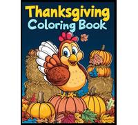 Thanksgiving Coloring Book: Fun Fall Harvest Designs with Happy Turkeys Coloring Pages for Stress Relief
