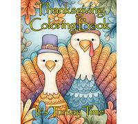 Thanksgiving Coloring Book: It's Turkey Time