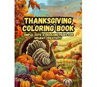 Thanksgiving Coloring book: Simple, Cute & Relaxing Pages for Holiday Creativity | Cozy Fall Activity Book