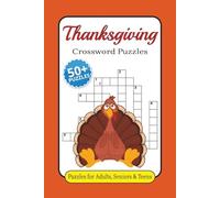 Thanksgiving Crossword Puzzles: Easy-to-Read Fall Crosswords for Adults, Seniors & Teens - 50+ Puzzles | 6x9 Inches, 120 Pages