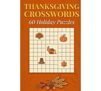 Thanksgiving Crosswords: 60 Holiday Puzzles: Gratitude, Traditions & Autumn Fun | Family Activity Book