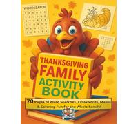 Thanksgiving Family Activity Book: 70 Relaxing Puzzles: Thanksgiving Fall Family Fun Word Searches, Crosswords, Mazes & Coloring Book for Adults & Kids | 8.5 x 11 Inches, 120 pages, Large Print