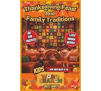 Thanksgiving Feast & Family Traditions Word Search for Kids Ages 6-12: 80 Large Print Puzzles with 1,200 Hidden Words - Perfect Stocking Stuffer Activity Book!