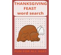 Thanksgiving Feast word search: challenging word search about Thanksgiving dinner, Thanksgiving Day | 6x9 inches, 96 pages | 45+ puzzles| great for ... great for gifts, relaxation, or travel