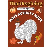 Thanksgiving Gifts for Teens : Thanksgiving Maze Activity Book for Teens Ages 13-19: 38 Fun Mazes for Boys and Girls to Enjoy This Holiday