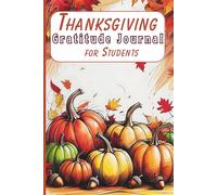 Thanksgiving Gratitude Journal for Students: Inspirational Quotes for students, School Doodles Design with Beautiful Autumn for Kids Teens to reduce stress and anxiety