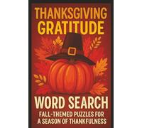 Thanksgiving Gratitude Word Search: A Cozy Collection of Thankful Puzzles & Reflections