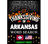 Thanksgiving in Arkansas Word Search: (Large Print) (1,000 Hidden Words + Answers)