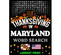 Thanksgiving in Maryland Word Search: (Large Print) (1,000 Hidden Words + Answers)