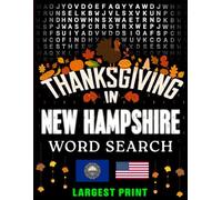 Thanksgiving in New Hampshire Word Search: (Large Print) (1,000 Hidden Words + Answers)