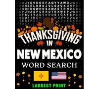 Thanksgiving in New Mexico Word Search: (Large Print) (1,000 Hidden Words + Answers)
