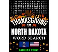 Thanksgiving in North Dakota Word Search: (Large Print) (1,000 Hidden Words + Answers)