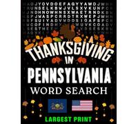 Thanksgiving in Pennsylvania Word Search: (Large Print) (1,000 Hidden Words + Answers)