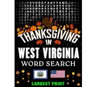 Thanksgiving in West Virginia Word Search: (Large Print) (1,000 Hidden Words + Answers)