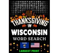 Thanksgiving in Wisconsin Word Search: (Large Print) (1,000 Hidden Words + Answers)