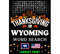 Thanksgiving in Wyoming Word Search: (Large Print) (1,000 Hidden Words + Answers)