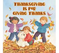 Thanksgiving Is for Giving Thanks!