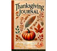 Thanksgiving Journal: A 6x9-Inch, 100-Page Autumn-Themed Keepsake